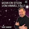 Marc Sandorf - Wenn ein Stern vom Himmel fällt